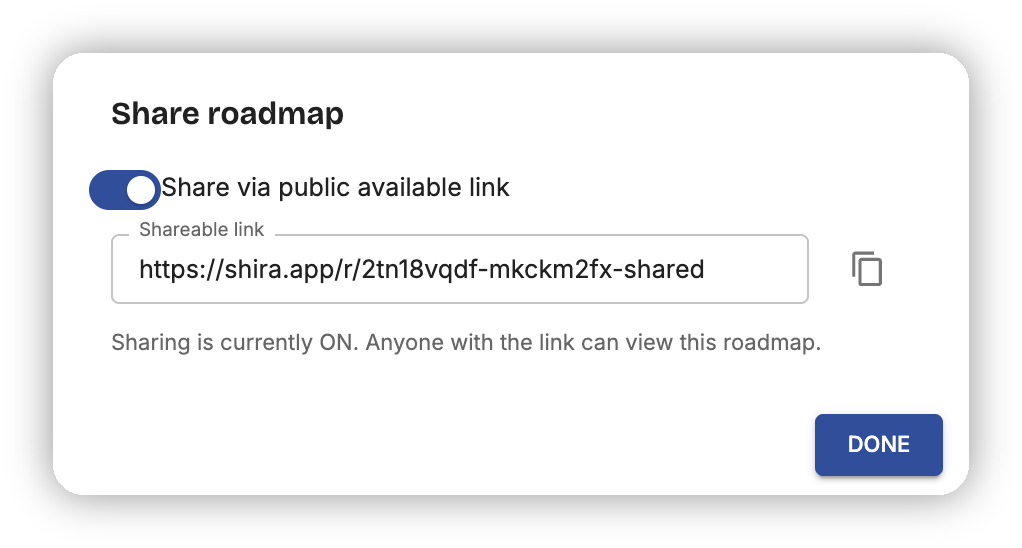 Turn on Share via public available link and copy the link. Turn it off and the link stops working.